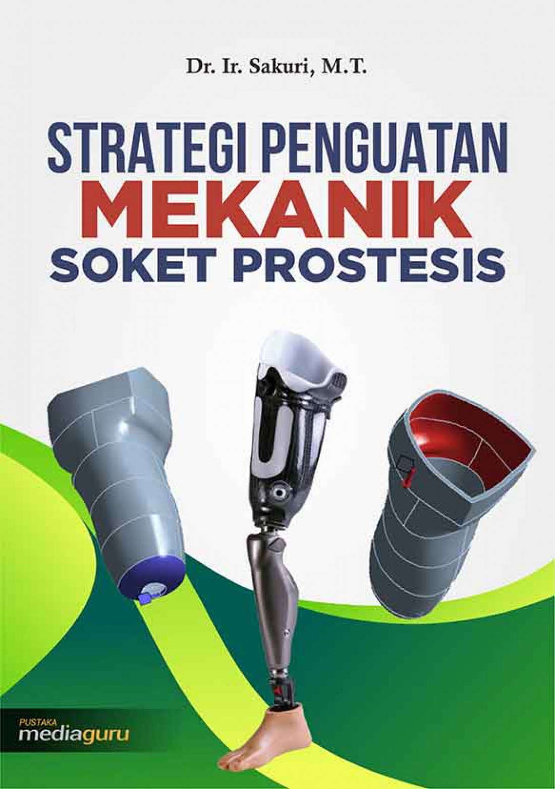Strategi Penguatan Mekanik Soket Prostesis