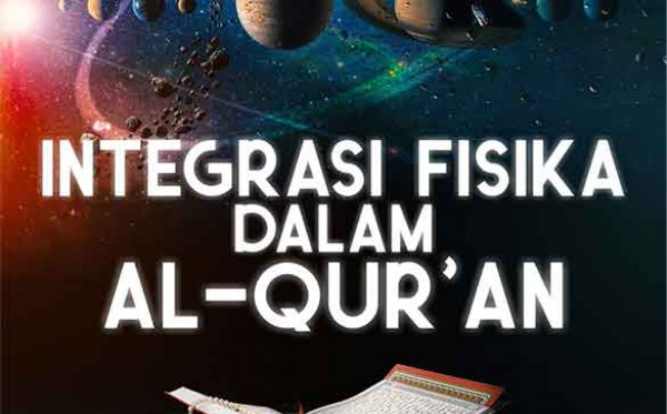 Integrasi Fisika dalam Al-Qur’an