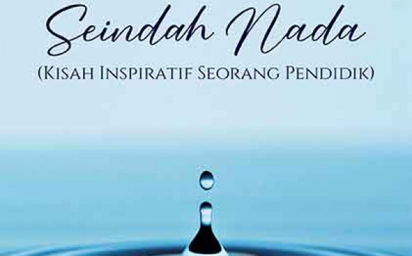Setetes Noda Seindah Nada (Kisah Inspiratif Seorang Pendidik)