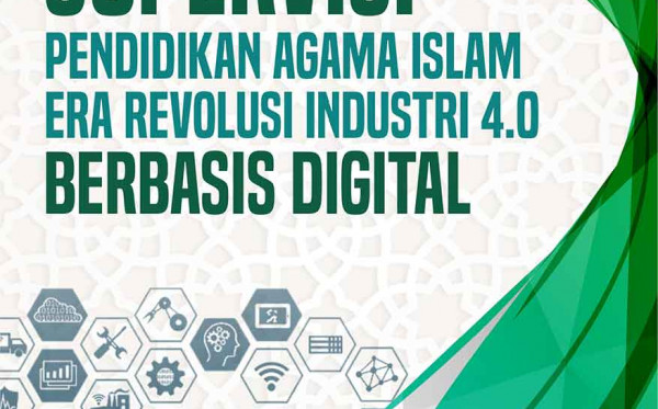 Supervisi Pendidikan Agama Islam Era Revolusi Industri 4.0 Berbasis Digital