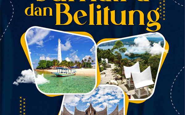 Pesona Destinasi Wisata Sumatra Selatan dan Belitung