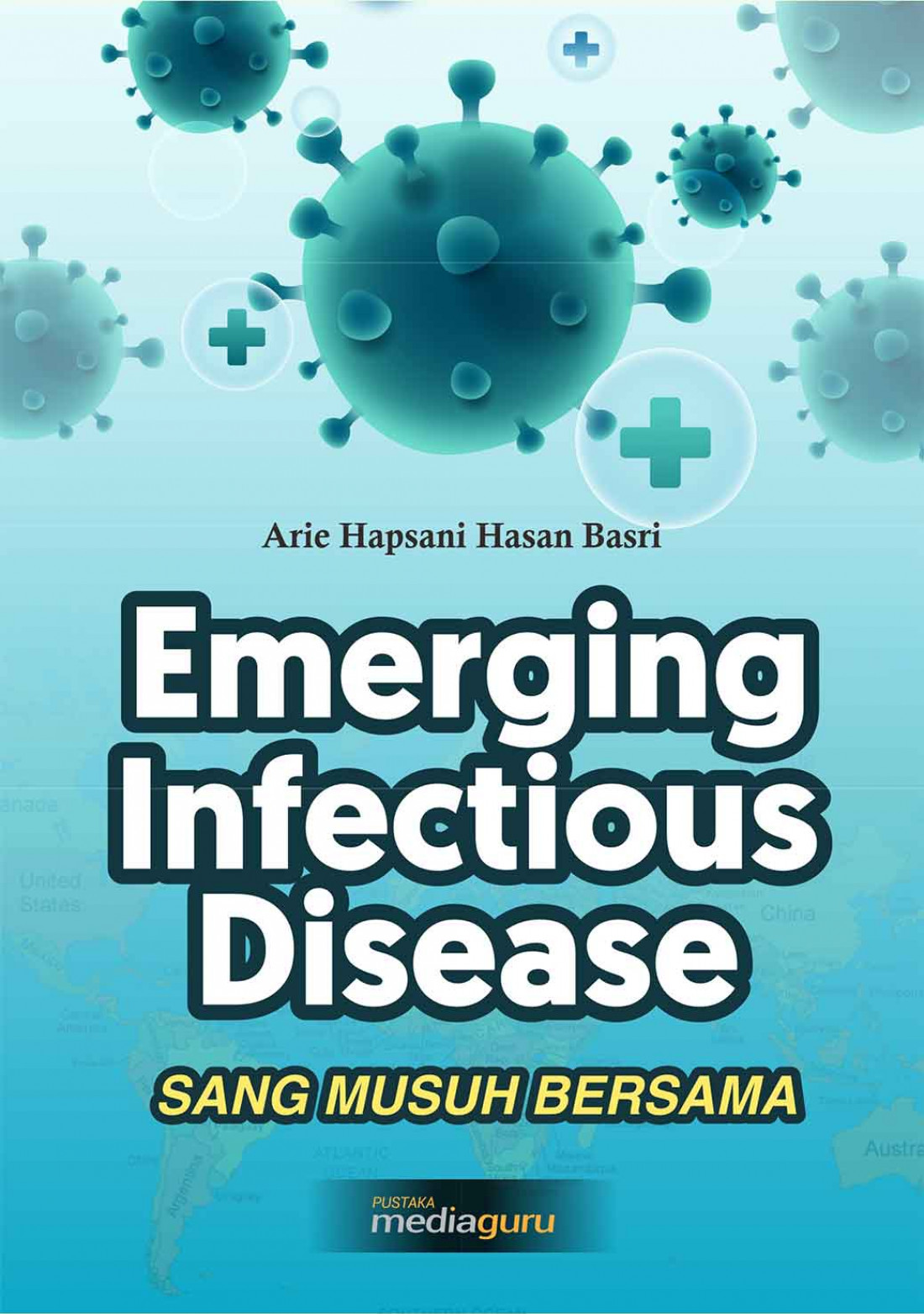 Emerging Infectious Disease (sang Musuh Bersama)